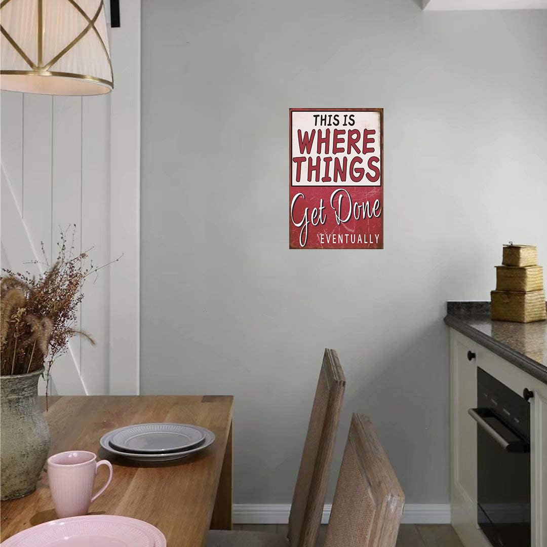 Funny Garage Tin Sign 'This Is Where Things Get Done Eventually' – 8x12 Inch Metal Wall Decor - View #9