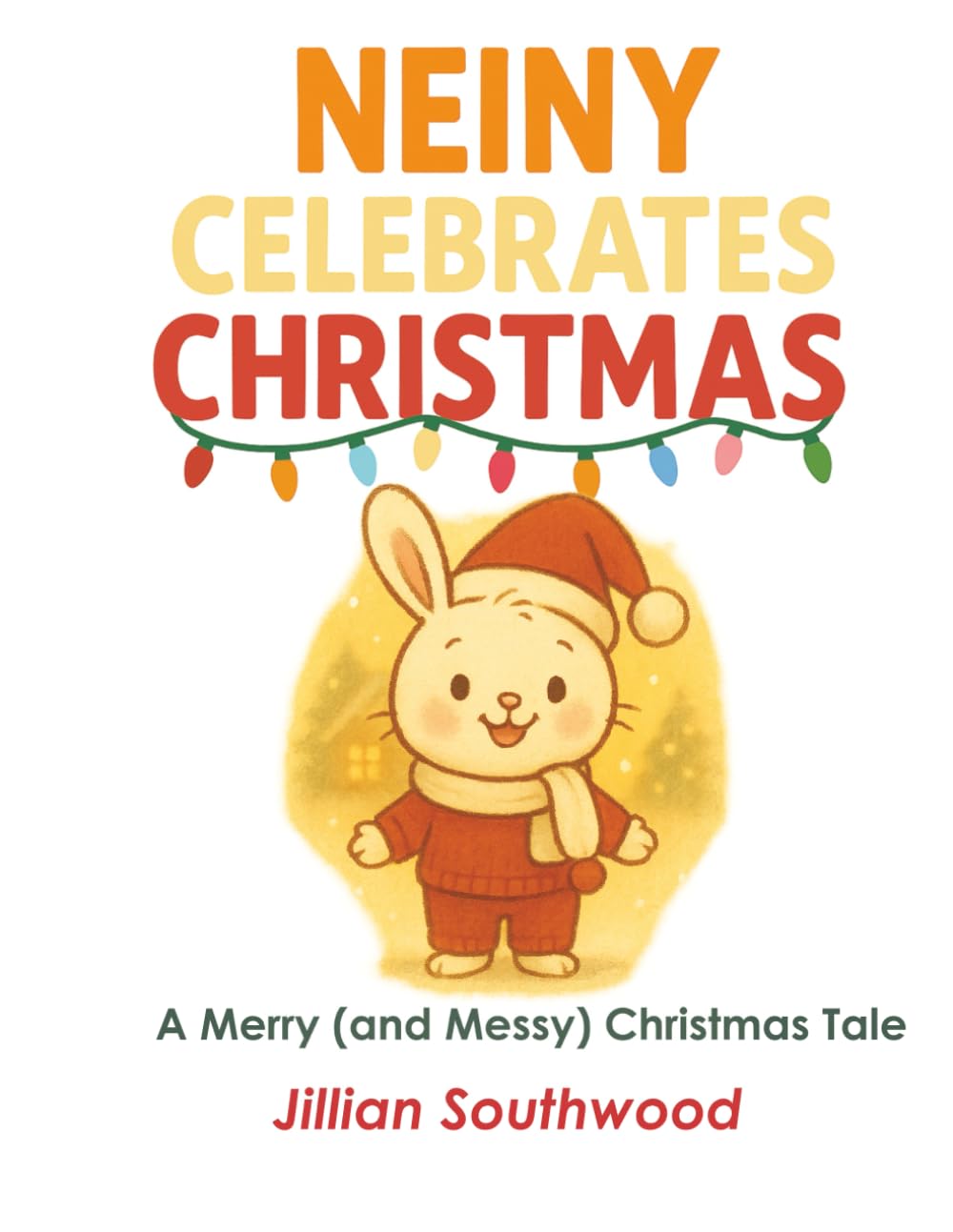 Neiny Celebrates Christmas: A Merry (and Messy) Christmas Tale