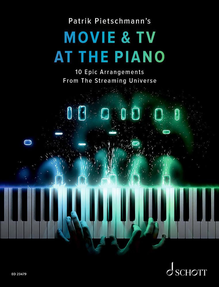 Movie & TV At The Piano: 10 Epic Arrangements From The Streaming Universe. Klavier.