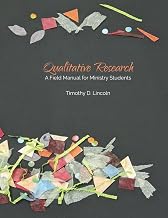 Qualitative Research: A Field Manual for Ministry Students