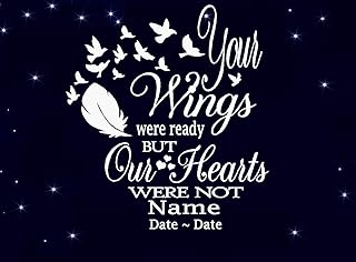 Remembrance of Loved one: Your Wings were Ready but Our Hearts were not: #10 ~ Memory Decal 10
