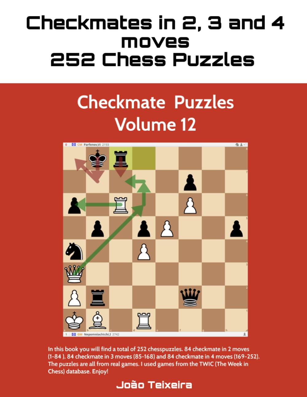 Checkmate in 2, 3 and 4 Moves: 252 Chess Puzzles - Volume 12