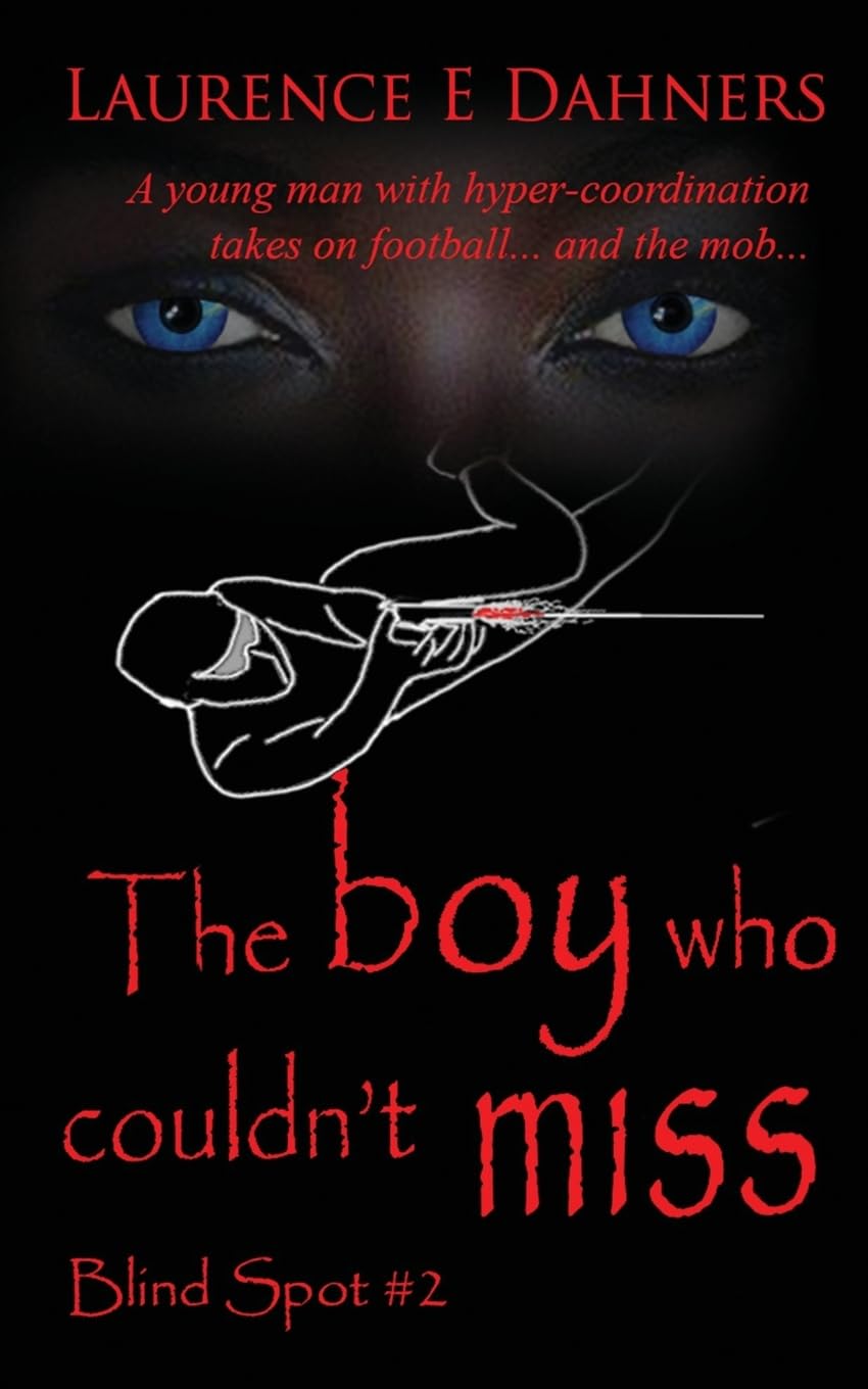 The Boy Who Couldn't Miss (Blind Spot #2): Volume 2 (Blind Spot Series)