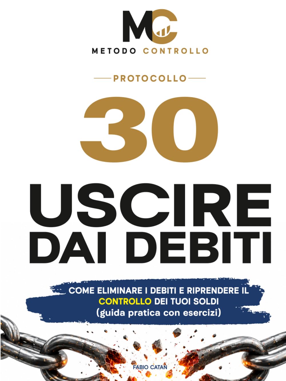 USCIRE DAI DEBITI: Come eliminare i debiti, ridurre le rate e riprendere il controllo dei tuoi soldi (metodo pratico in 30 giorni con esercizi)
