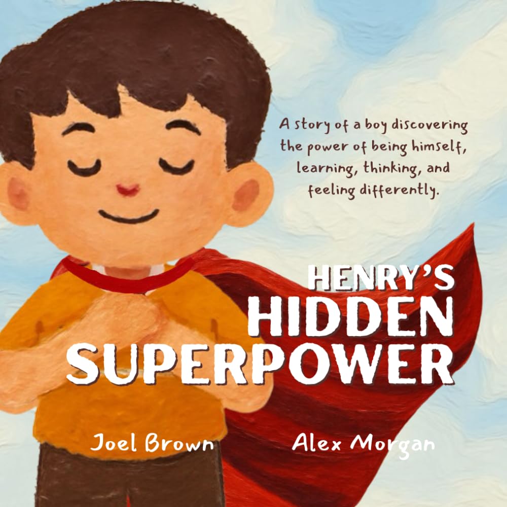 Henry's Hiden Superpower (The Big Feelings Series)