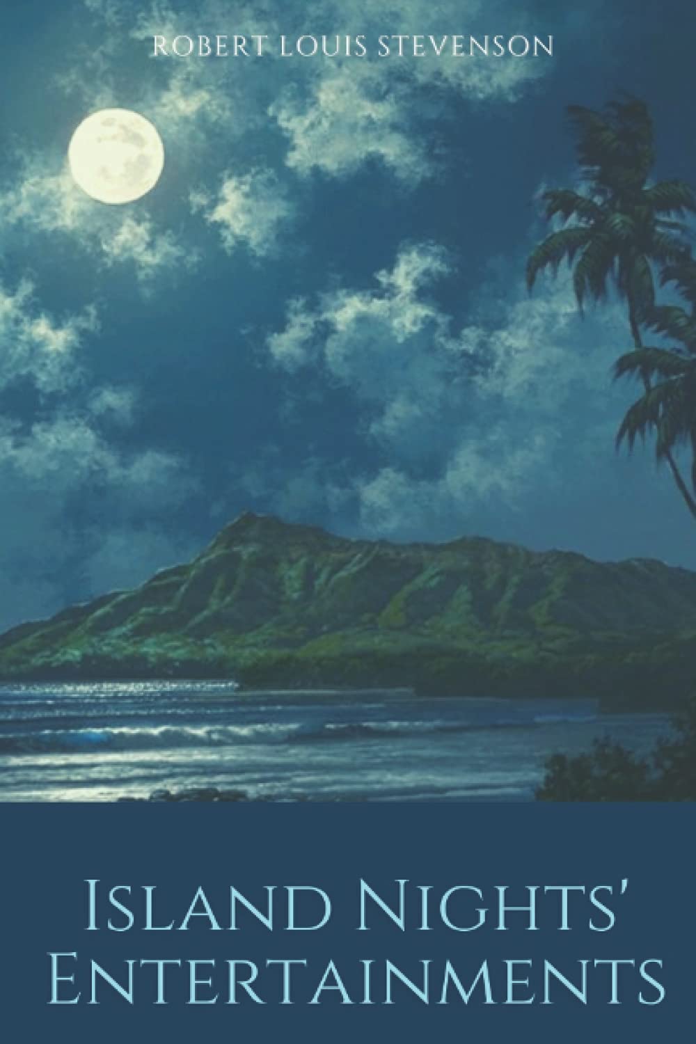 Island Nights' Entertainments: Original Classics and Annotated