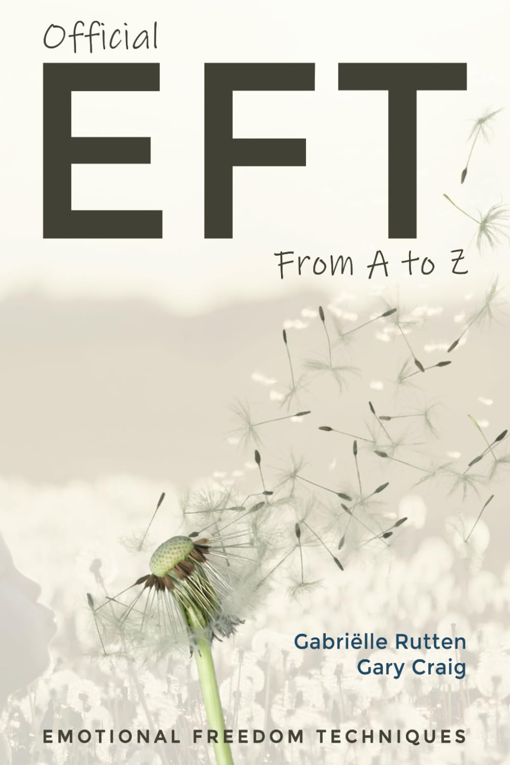 Official EFT + EFT Guide + How to use both forms of Emotional Freedom Techniques for self-healing