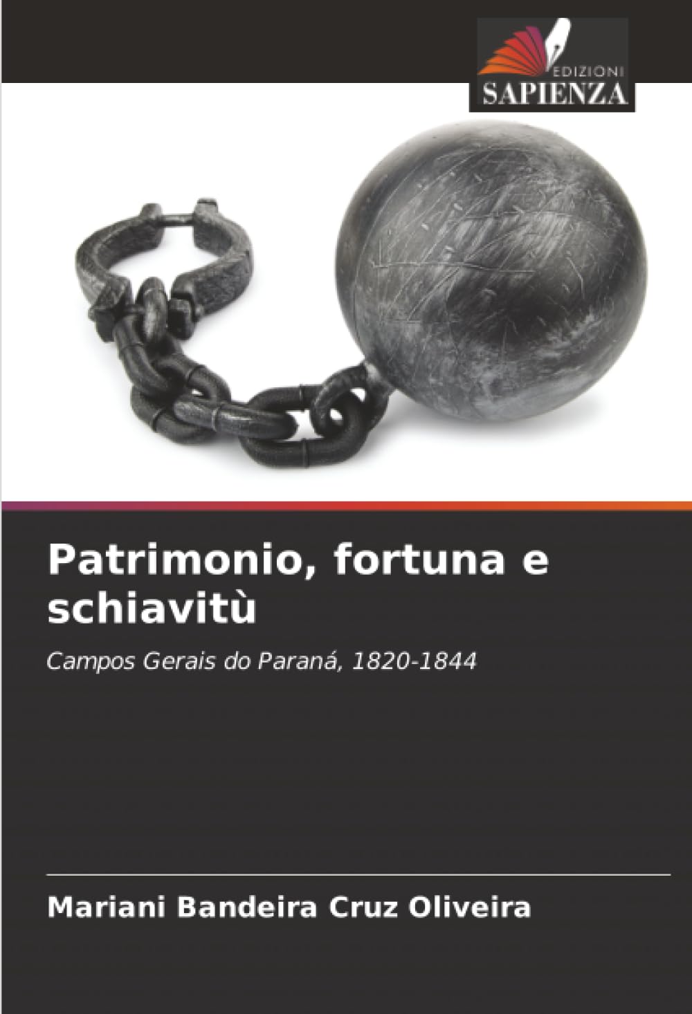 Patrimonio, fortuna e schiavitù: Campos Gerais do Paraná, 1820-1844