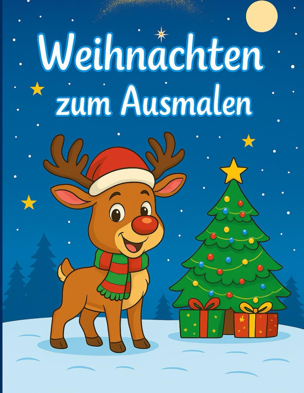 Weihnachten zum Ausmalen – Malbuch mit 40 niedlichen Weihnachtsmotiven für Kinder: Für Kinder ab 3 Jahren – einfache, süße und kreative Weihnachtsbilder zum Ausmalen