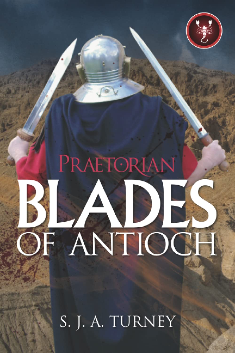 Praetorian: Blades of Antioch: 6 Paperback – 21 Jun. 2021