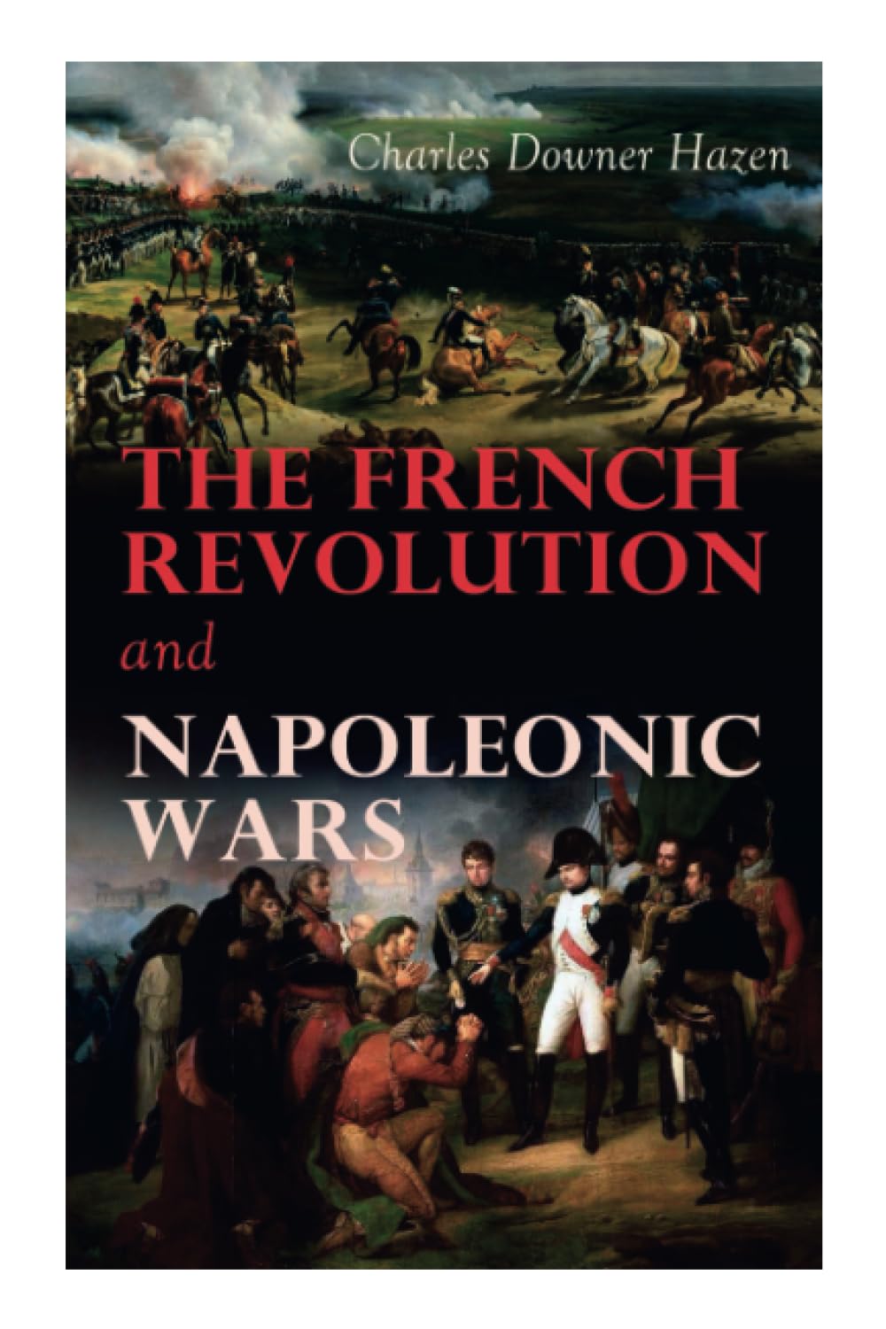 The French Revolution and Napoleonic Wars: 1789-1815
