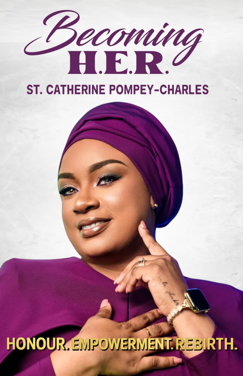 Becoming H.E.R. – Honour. Empowerment. Rebirth.