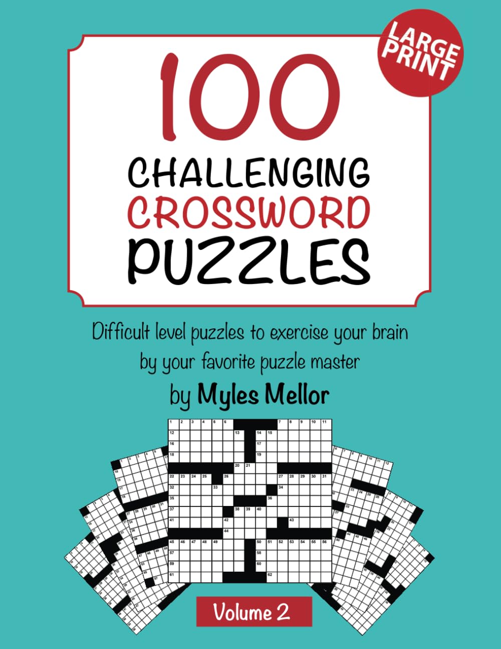 Challenging Crossword Puzzles VOLUME 2: Puzzles to challenge and entertain your brain (Challenging Crosswords)
