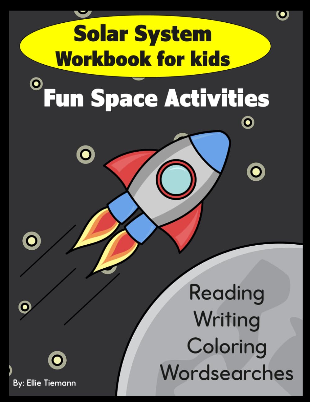 Solar System Workbook for Kids: Fun Space Activities- Reading, Writing, Coloring, Wordsearches (Math and Science Workbooks)