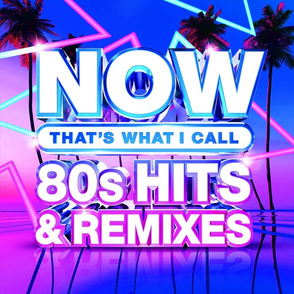Now 80’s Hits & Remixes Featuring Greatest Hits of The Decade Featuring A-Ha Earth, Wind & Fire Kenny Loggins Billy Ocean and many many more