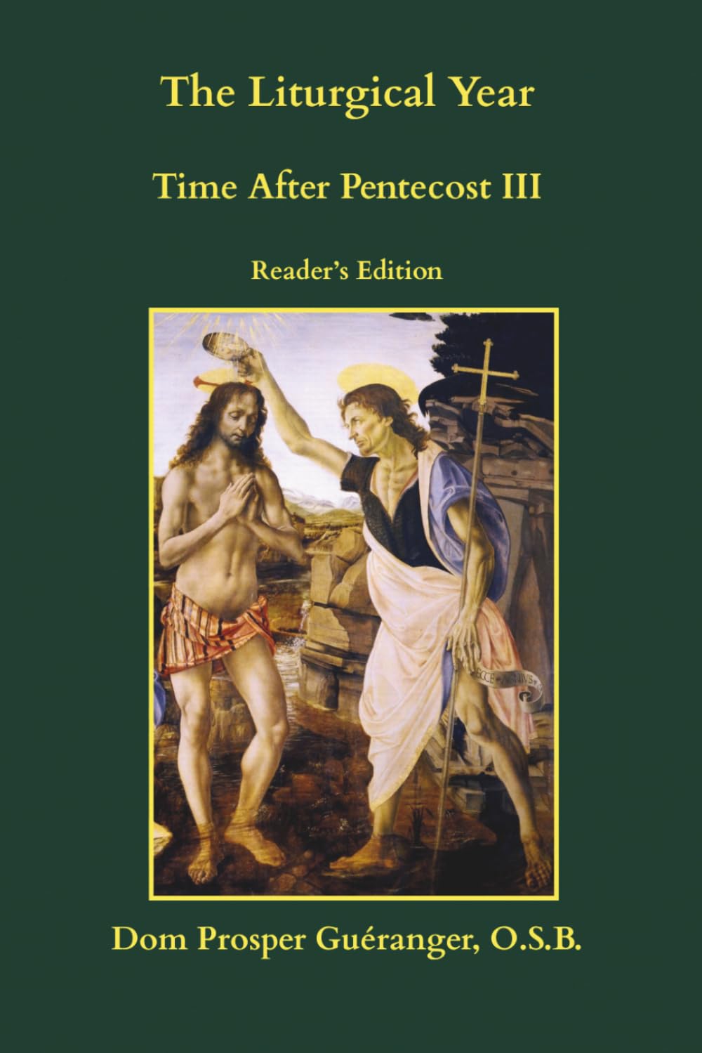 The Liturgical Year: Time After Pentecost III: Reader's Edition (The Liturgical Year: Reader's Edition)