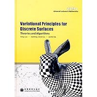 Advanced Lectures in Mathematics (ALM 4): Variational Principles for Discrete Surfaces 7040231948 Book Cover