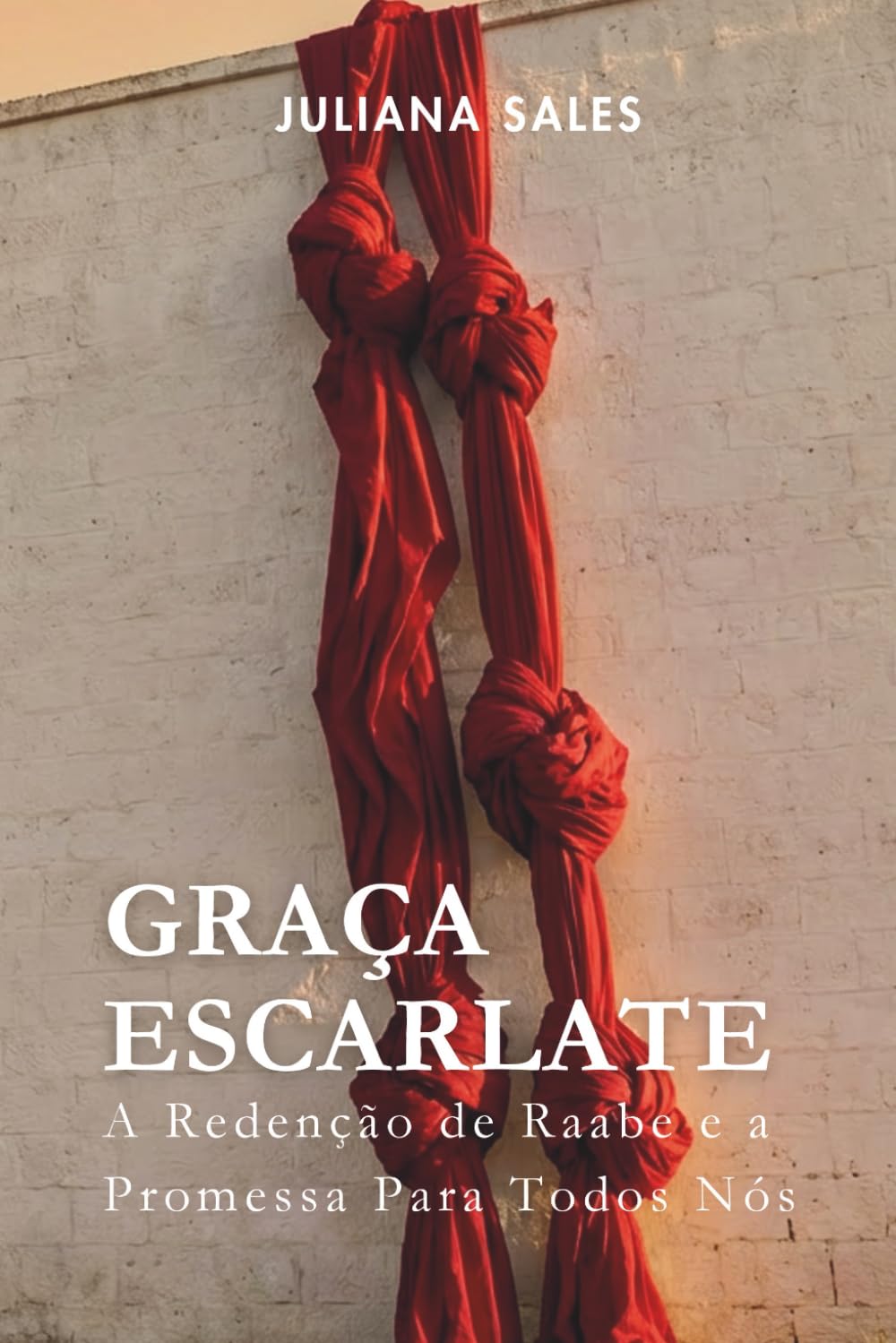 Graça Escarlate: A Redenção de Raabe e a Promessa Para Todos Nós