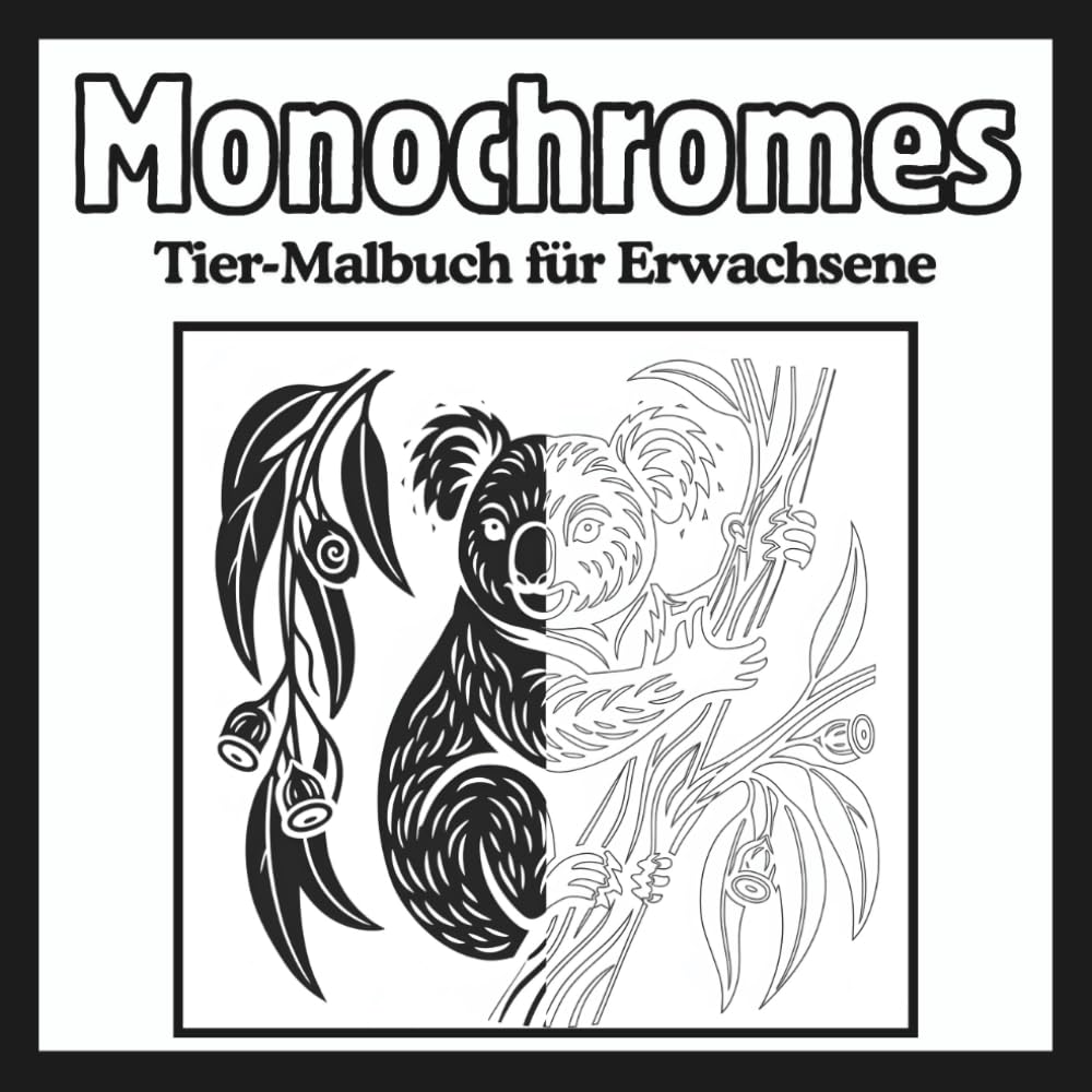 Monochromes Tier-Malbuch für Erwachsene: Entspannender Stressabbau, Schwarz-Weiß-Seiten in einer Farbe für einen Moment der Ruhe, Entspannung, ... für Erwachsene und Jugendliche