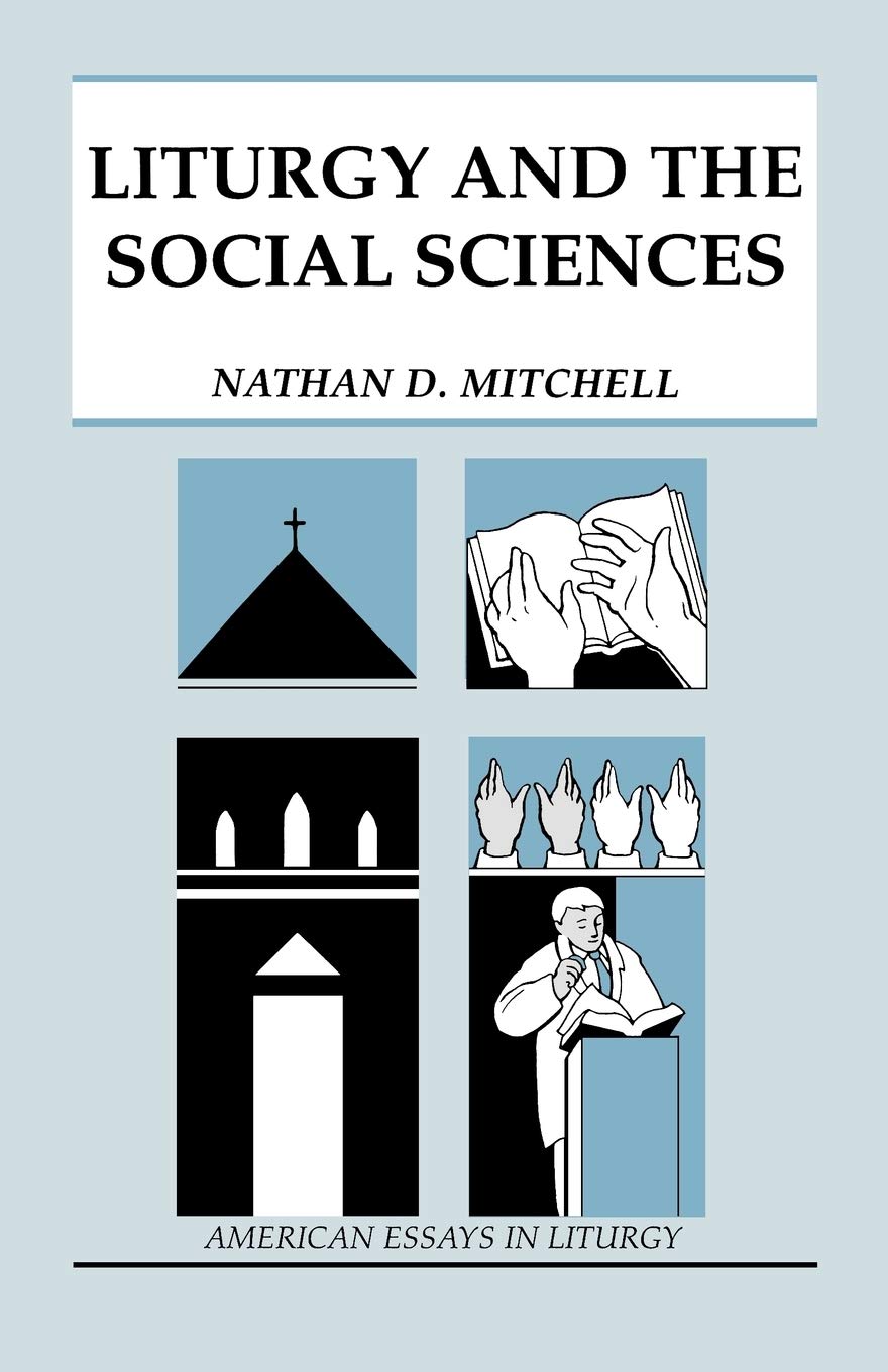 Liturgy and the Social Sciences (American Essays in Liturgy)