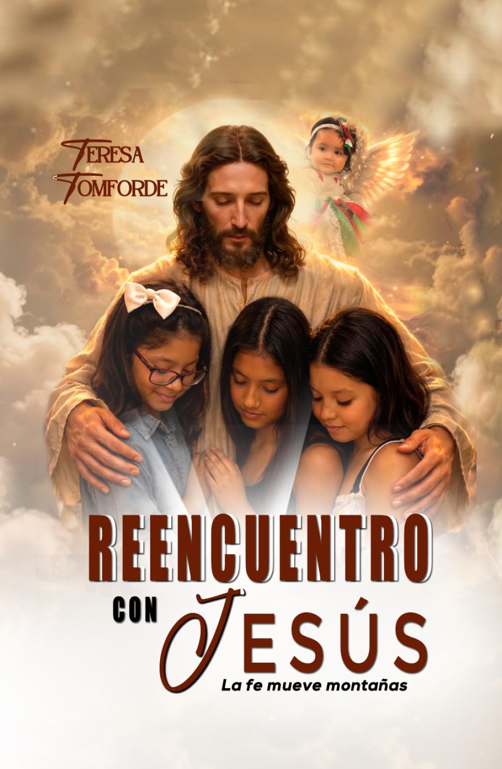 REENCUENTRO CON JESÚS: La fe mueve montañas