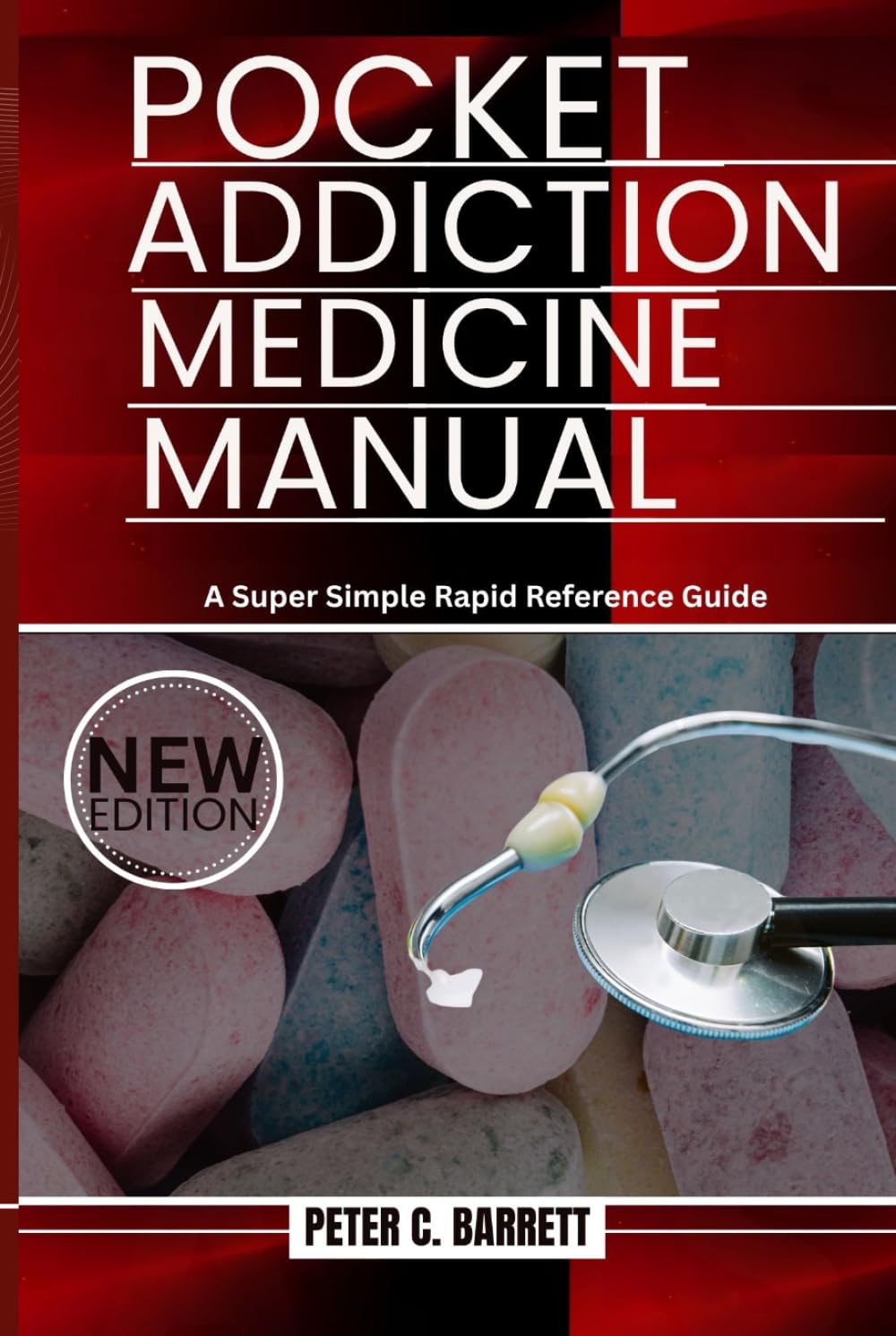Pocket Addiction Medicine Manual: A Super Simple Rapid Reference Guide