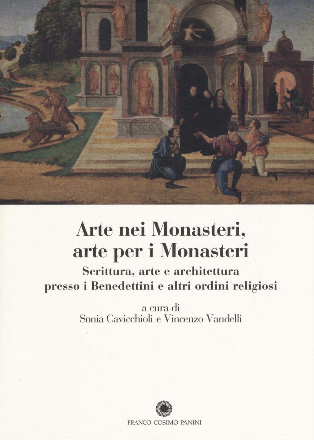 Arte Nei Monasteri, Arte Per I Monasteri. Scrittura, Arte E Architettura Presso I Benedettini E Altri Ordini Religiosi - 4