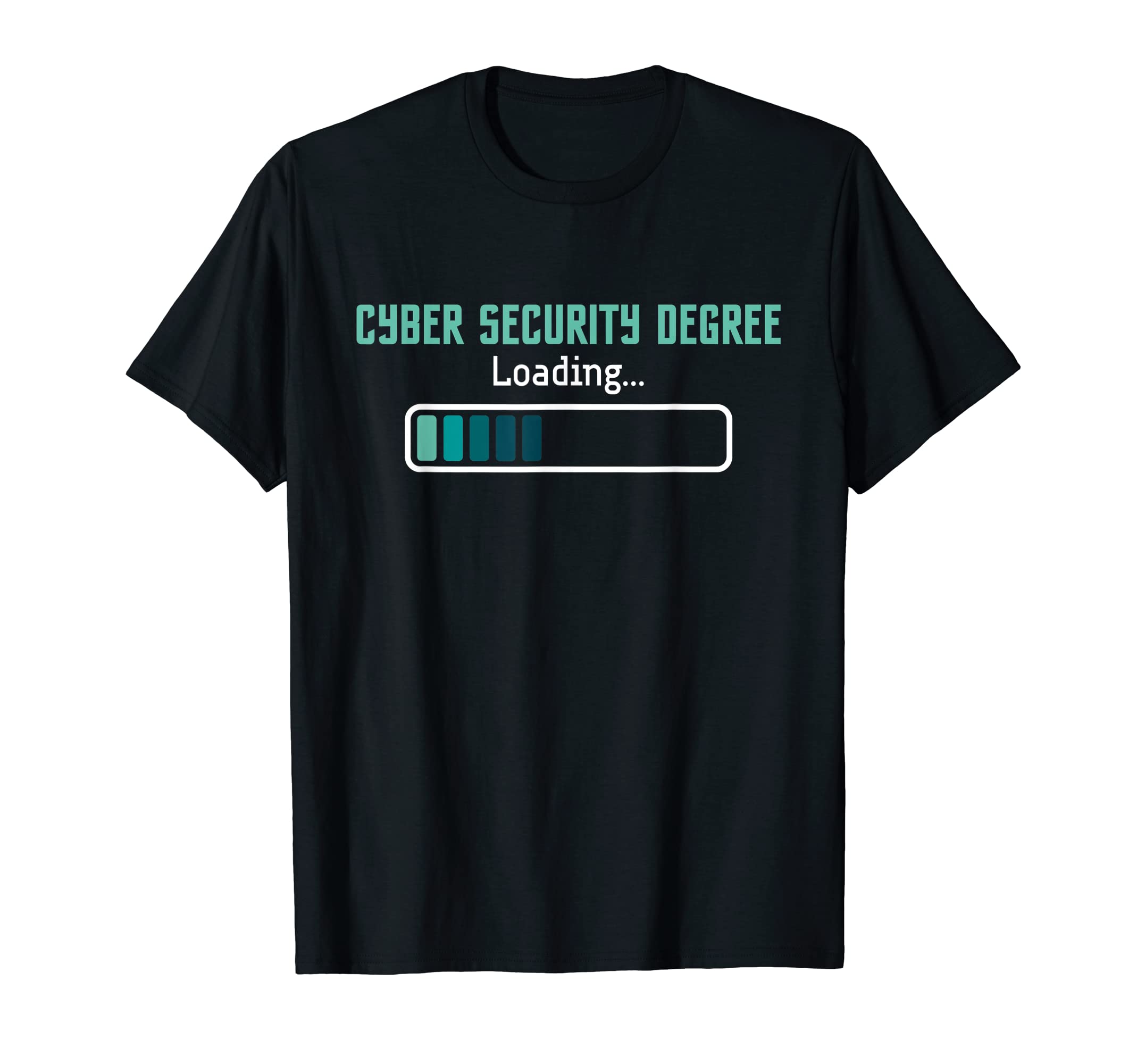 Cyber Security ShirtsCyber Security Degree Loading - Computer Programmer Hacker T-ShirtOEKO-TEX STANDARD 100
