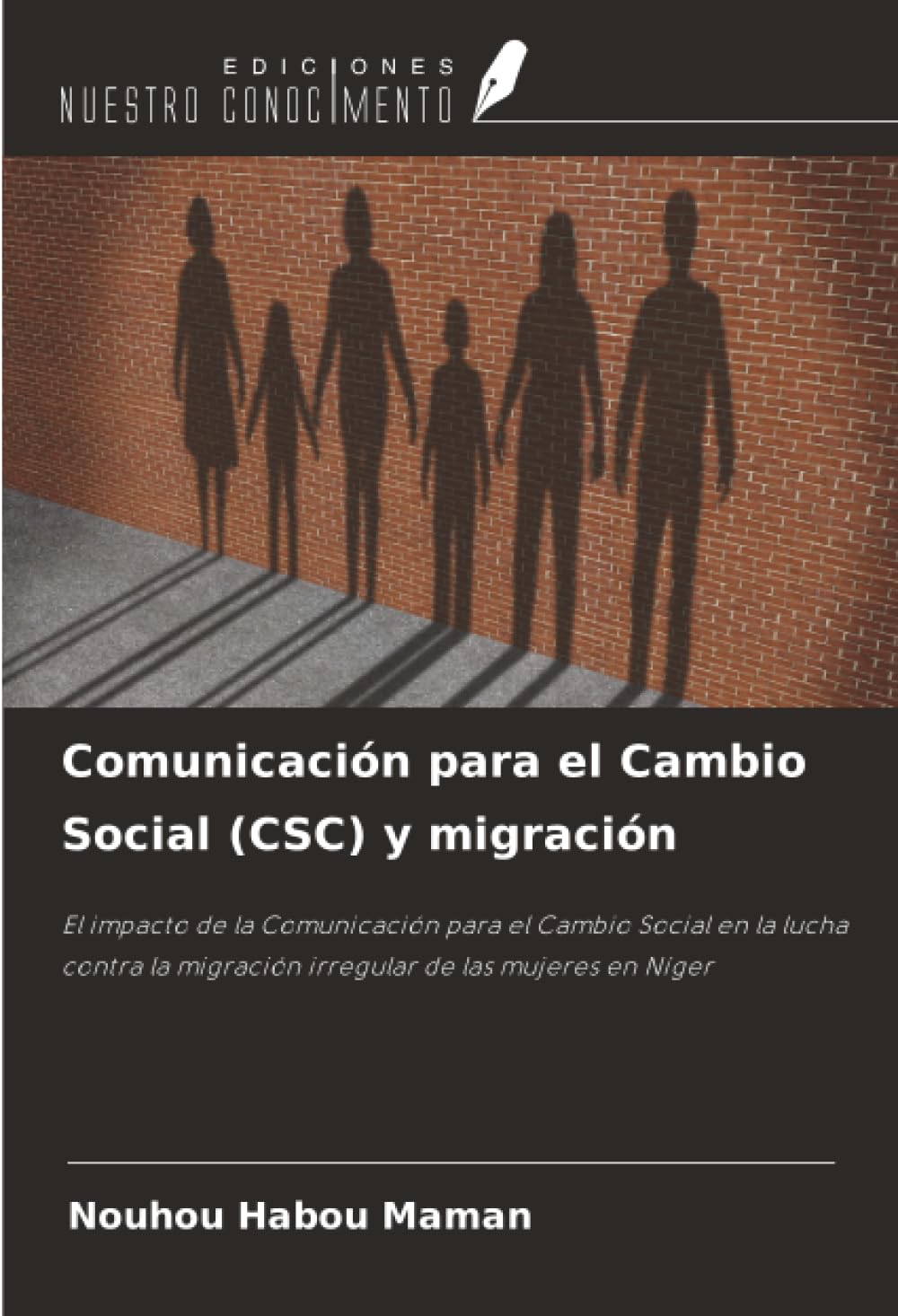 Comunicación para el Cambio Social (CSC) y migración: El impacto de la Comunicación para el Cambio Social en la lucha contra la migración irregular de las mujeres en Níger