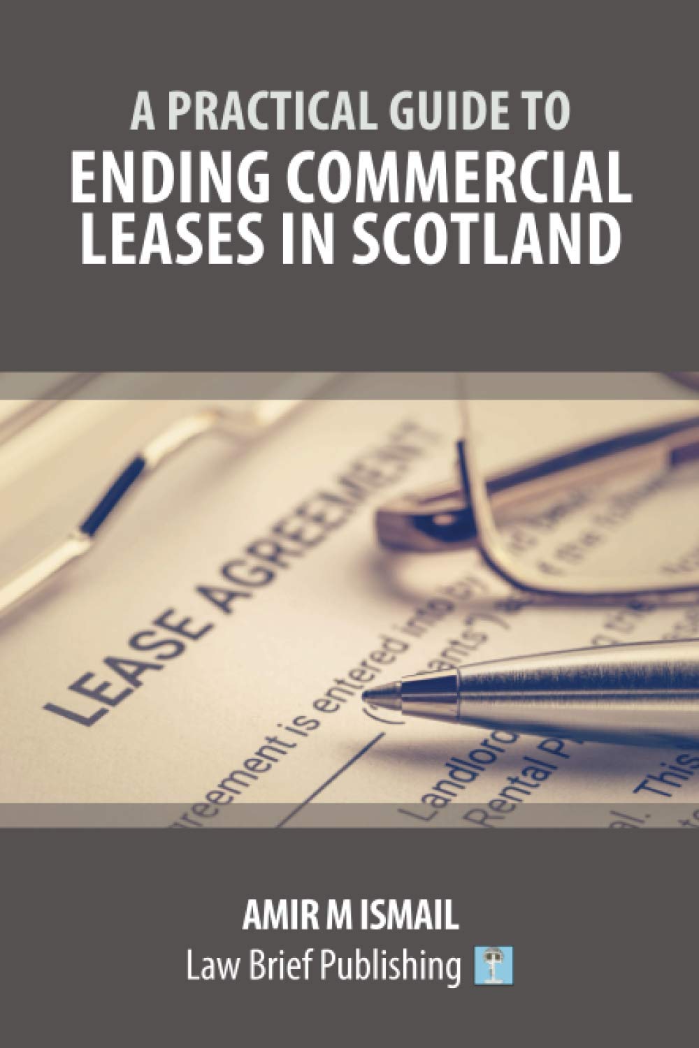 A Practical Guide to Ending Commercial Leases in Scotland