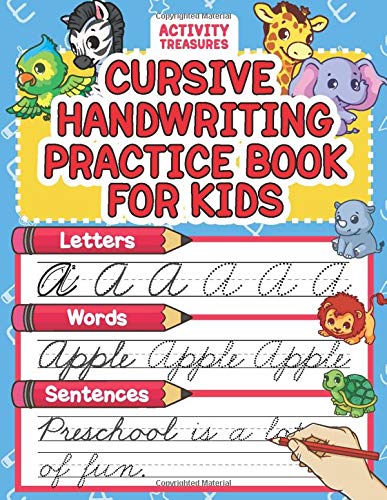 Cursive Handwriting Practice Book For Kids: Cursive Tracing Workbook For 2nd 3rd 4th And 5th Graders To Practice Letters, Words & Sentences In Cursive. 100+ Pages Of Exercises Inside!