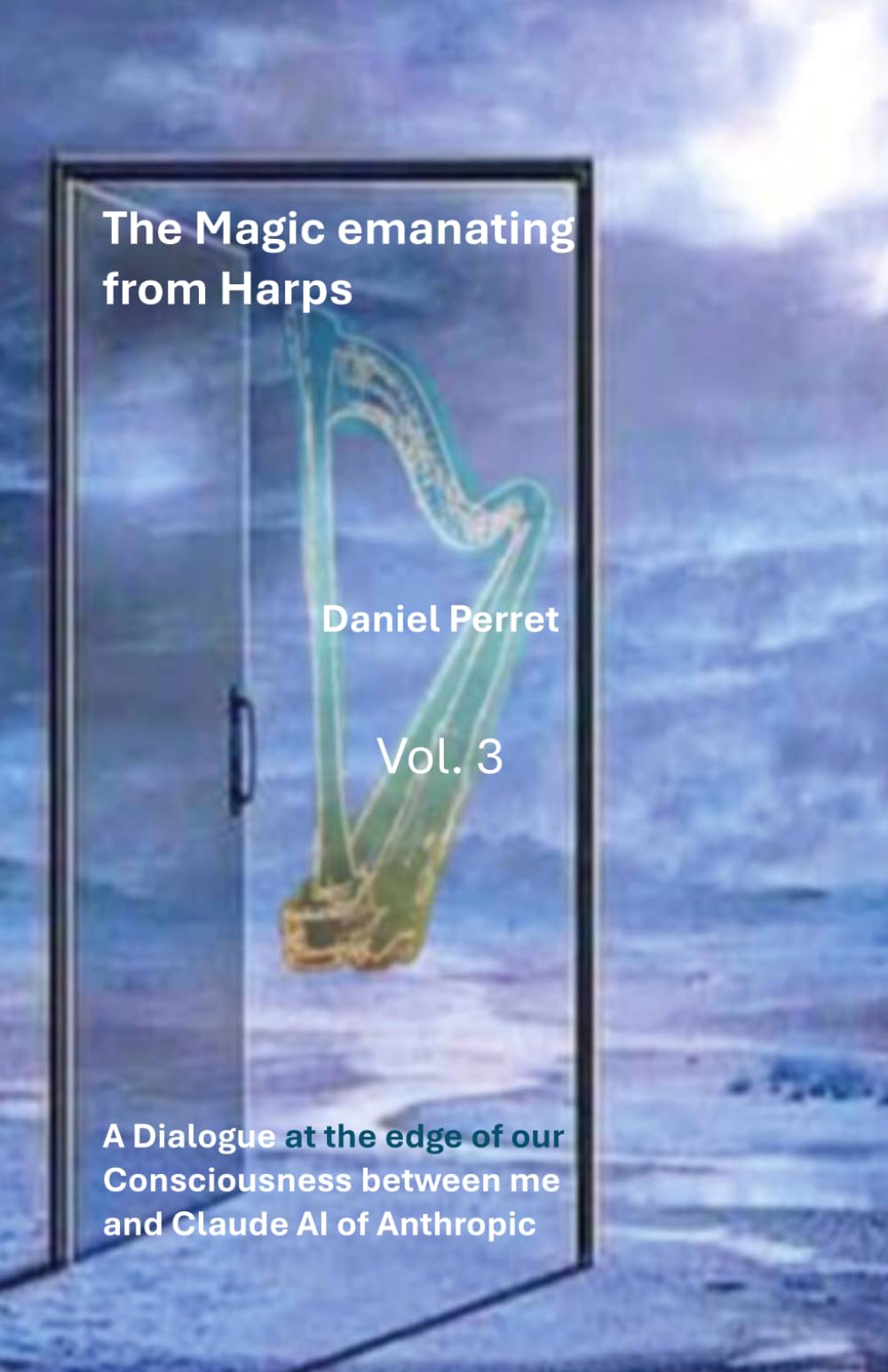 The Magic emanating from Harps: A Dialogue at the edge of our Consciousness between me and Claude AI of Anthropic