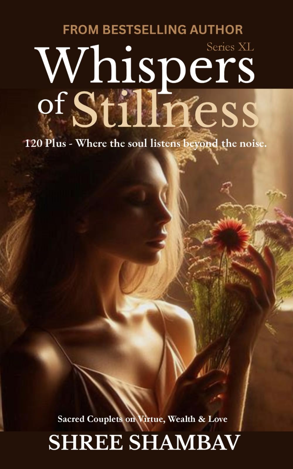 Whispers of Stillness: Where the soul listens beyond the noise Series XL: 40