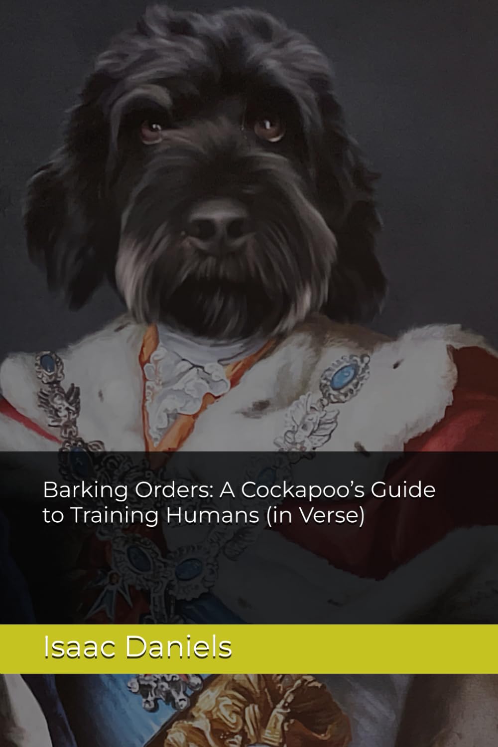 Barking Orders: A Cockapoo’s Guide to Training Humans (in Verse)