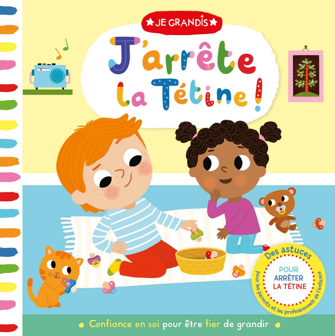 JE GRANDIS - J'ARRÊTE LA TETINE !: J'arrête la tétine !