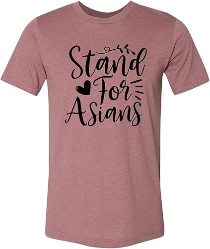 Stand Up For Asians Stop Asian Hate Proud Asian American AAPI T-Shirt Proud AAPI Pride T-Shirt Asian Shirt Anti Racist Shirt No Hate