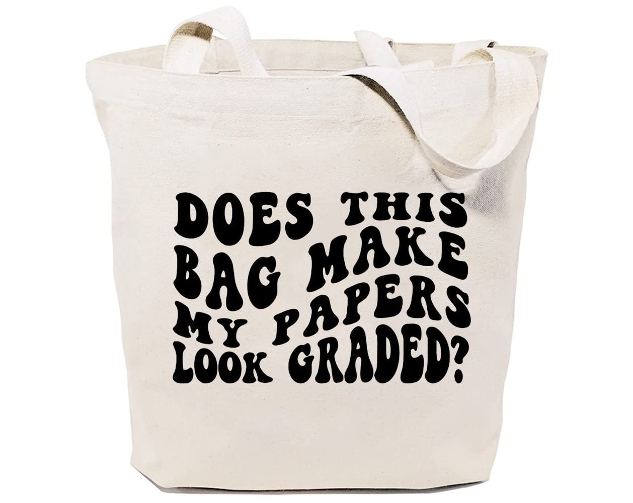 Does This Bag Make My Papers Look Graded Canvas Tote Bag for Women Reusable Grocery Shopping Bags Teacher Funny Gift