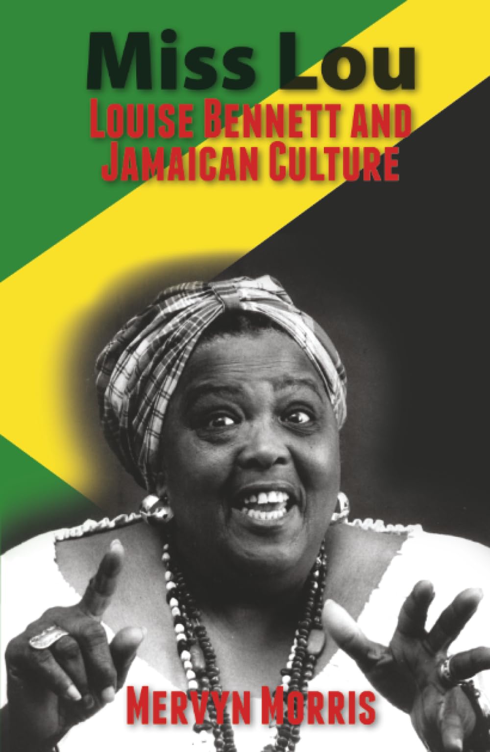 Miss Lou: Louise Bennett and Jamaican Culture