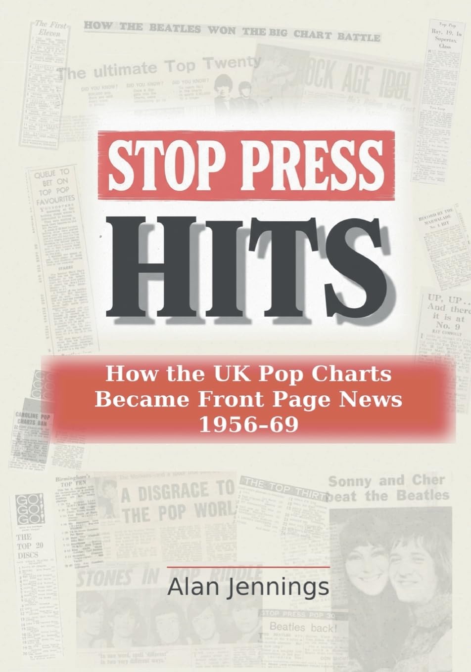 Stop Press Hits: How the UK Pop Charts Became Front Page News 1956