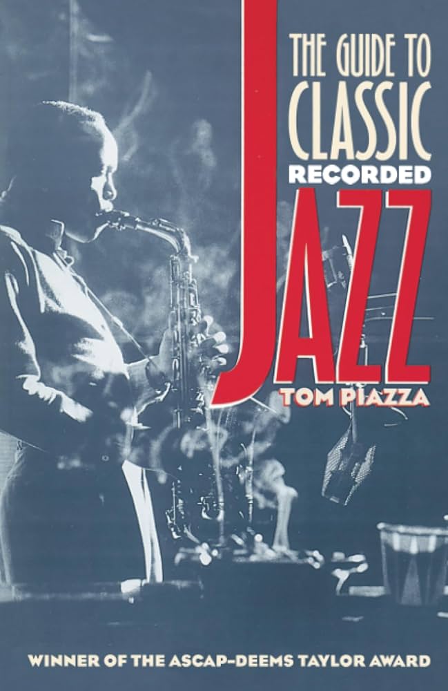 Amazon | The Guide to Classic Recorded Jazz | Piazza, Tom | Music Amazon | The Guide to Classic Recorded Jazz | Piazza, Tom | Music