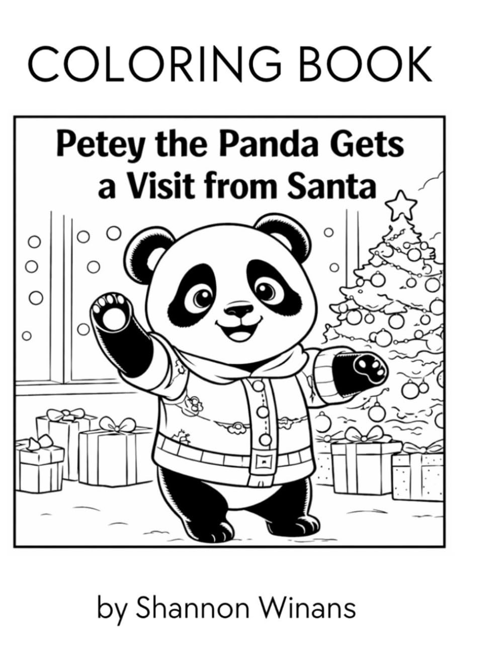 Petey The Panda gets a visit from Santa Coloring Book (Petey the Panda series)