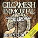Gilgamesh Immortal: Chronicles of the Nephilim (Volume 3)