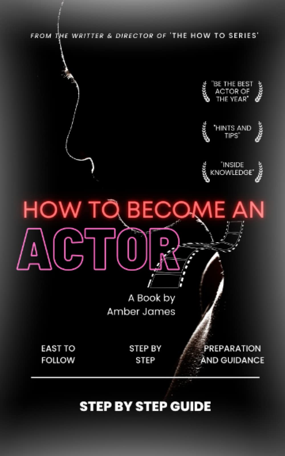 How to Become an Actor: Step by Step Guide (The 'How To' Series For Kids)