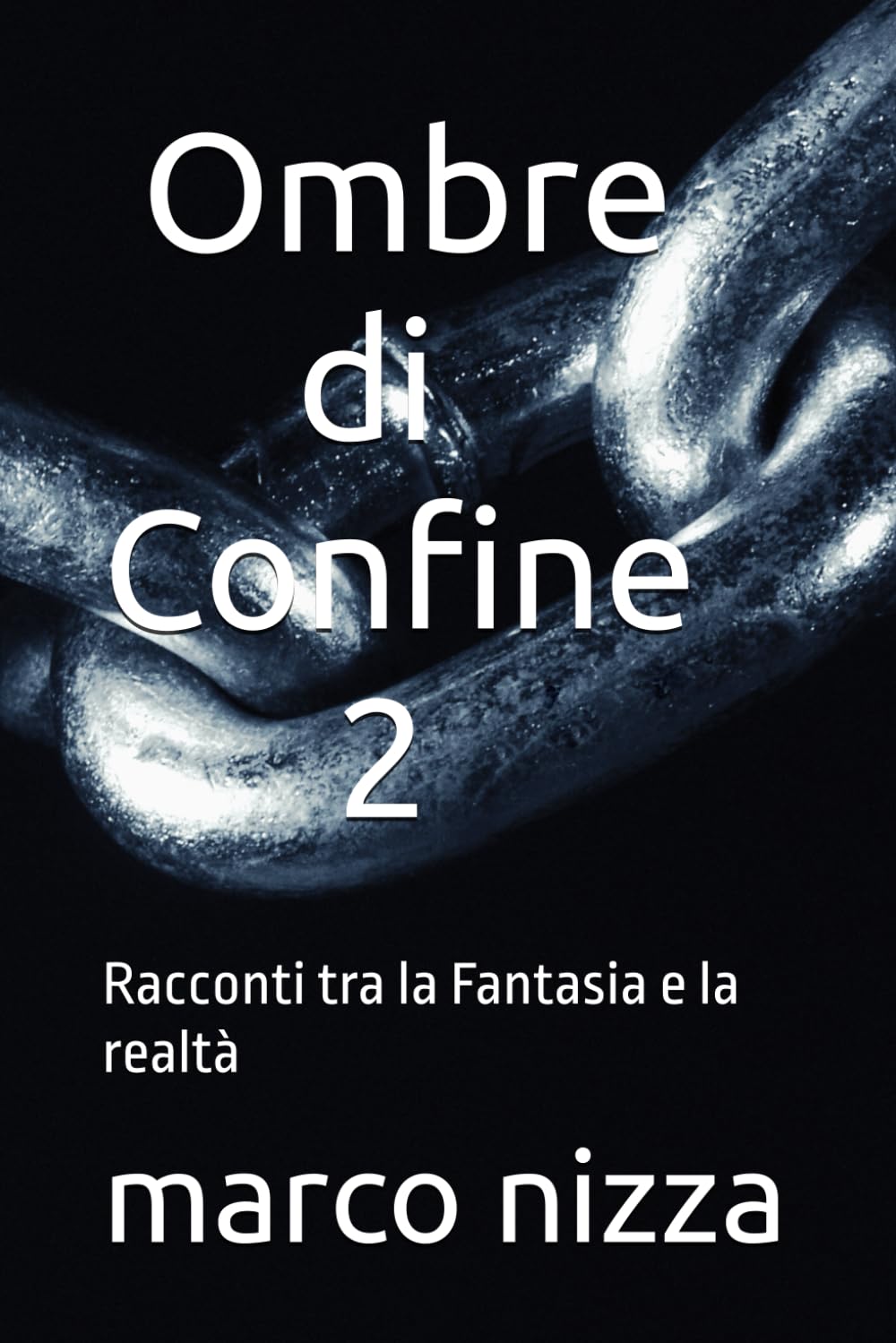 Ombre di Confine 2: Racconti tra la Fantasia e la realtà