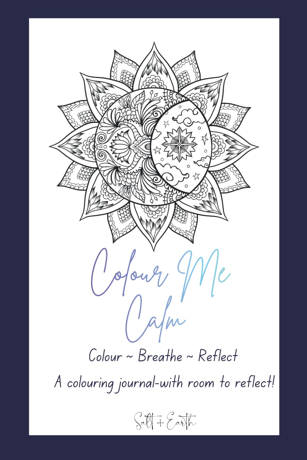 Color Me Calm: Colour, Breathe, Reflect