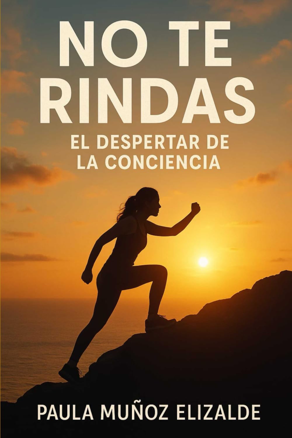 No te rindas: El despertar de la Conciencia