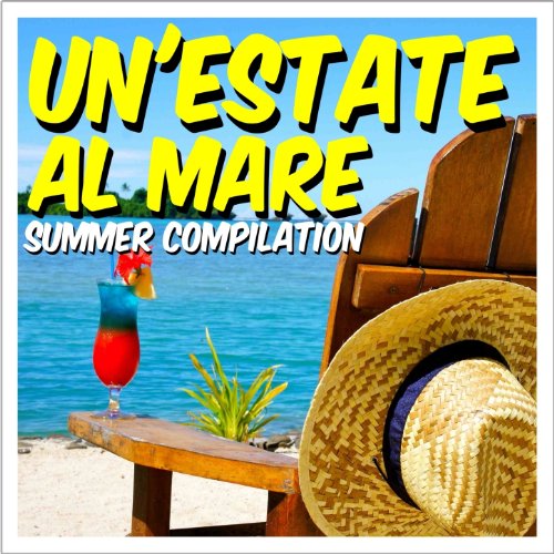 Un' estate al mare summer compilation Various artists Digital Music Un' estate al mare summer compilation Various artists Digital Music