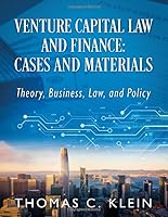 Venture Capital Law and Finance: Cases and Materials: Theory, Business, Law, and Policy 1977284191 Book Cover