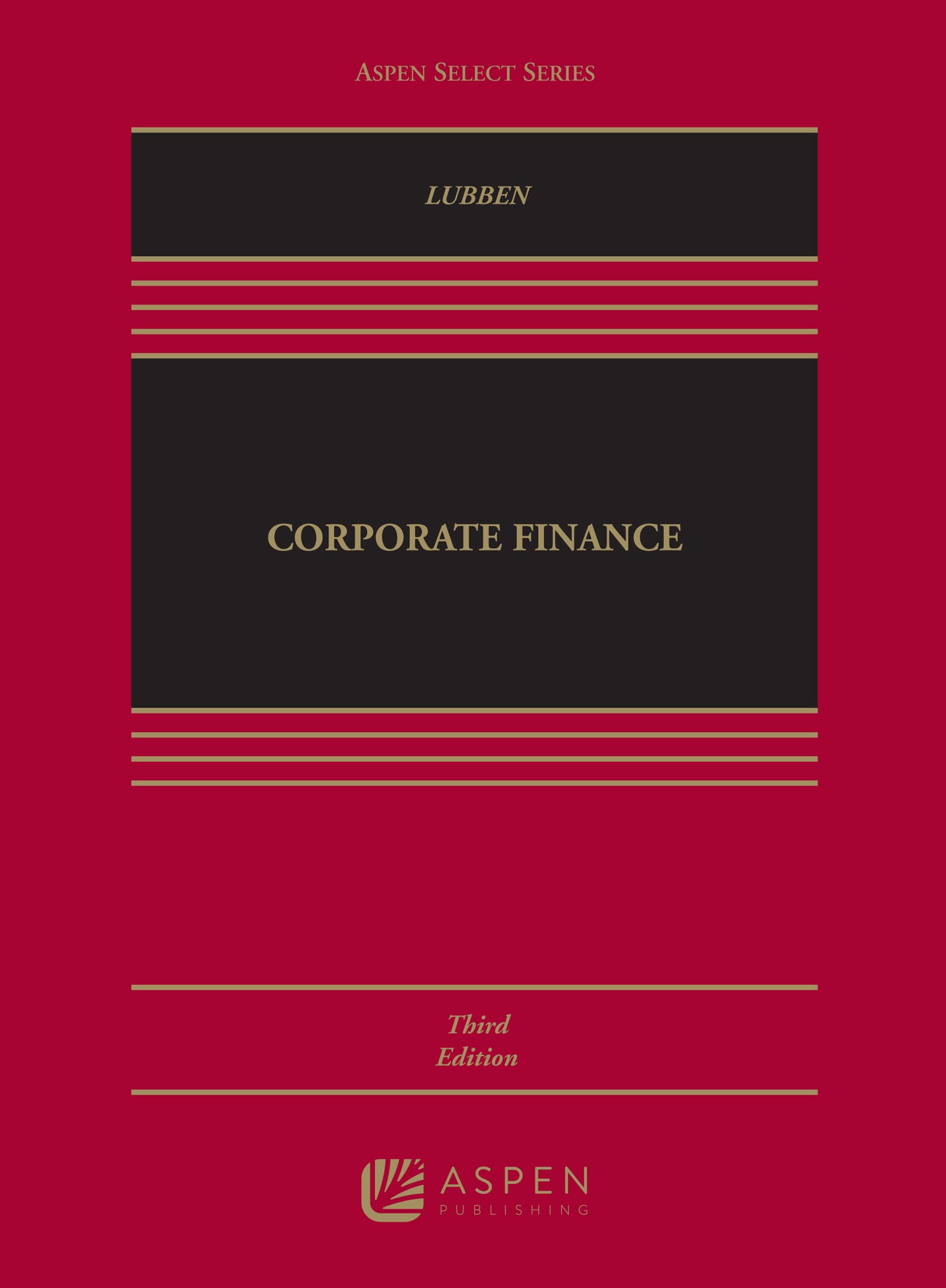 Corporate Finance (Aspen Select) 3rd Edition