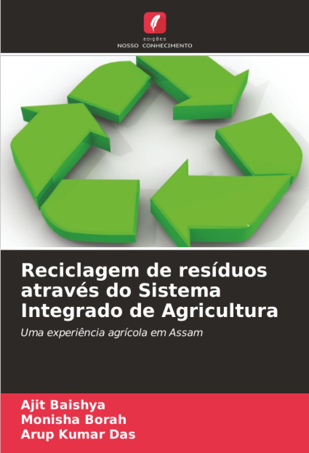 Reciclagem de resíduos através do Sistema Integrado de Agricultura: Uma experiência agrícola em Assam